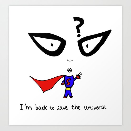 Kind of a super man Art Print