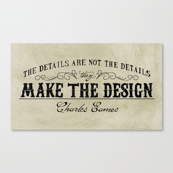 The Details are not the Details Canvas Print