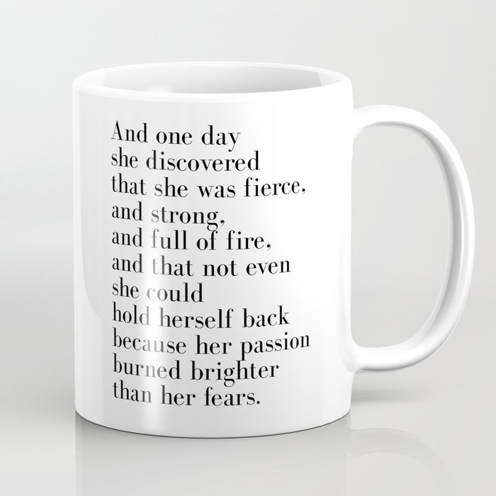 And one day she discovered that she was fierce Coffee Mug