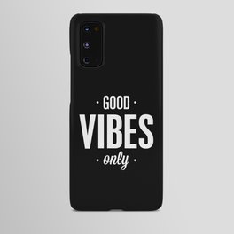Good Vibes Only Black and White Typography Print Office Decor Wake Up Bedroom Poster Android Case