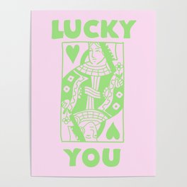 Lucky You - Queen of Hearts - Pink & Green Poster