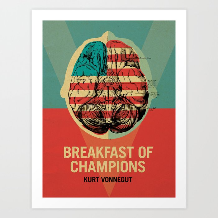 Breakfast of Champions Art Print