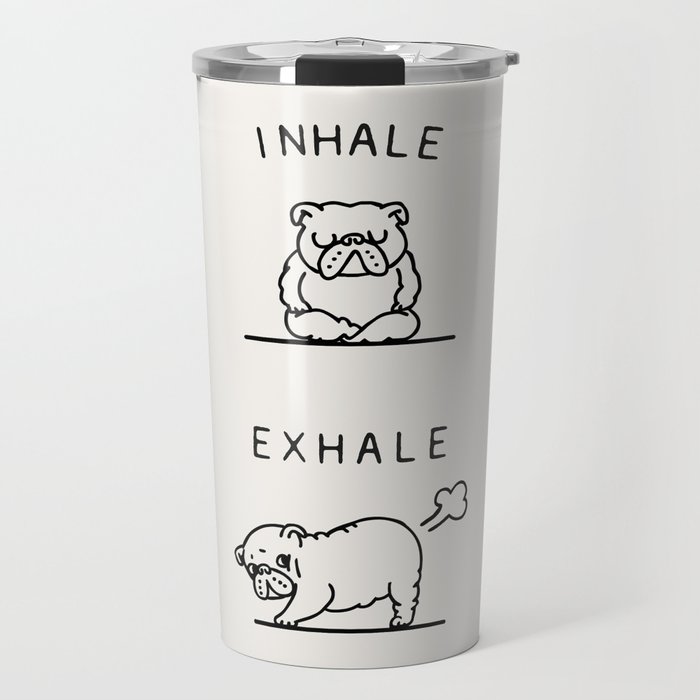 Inhale Exhale English Bulldog Travel Mug