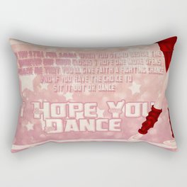 I Hope You Dance Rectangular Pillow