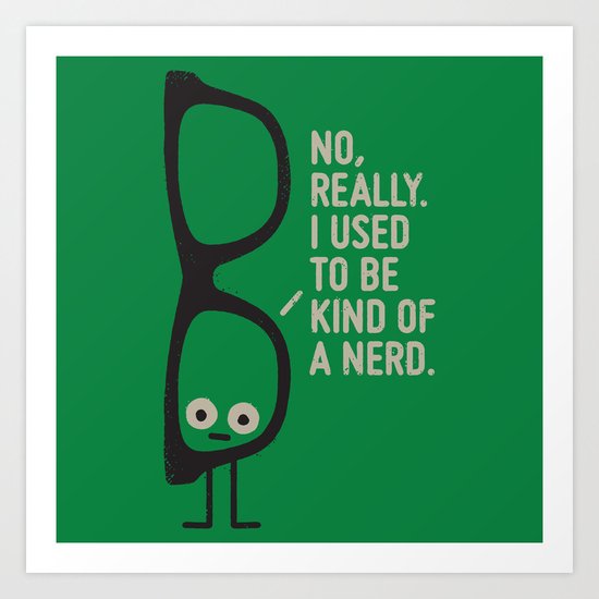 Nerd Is the New Black Art Print