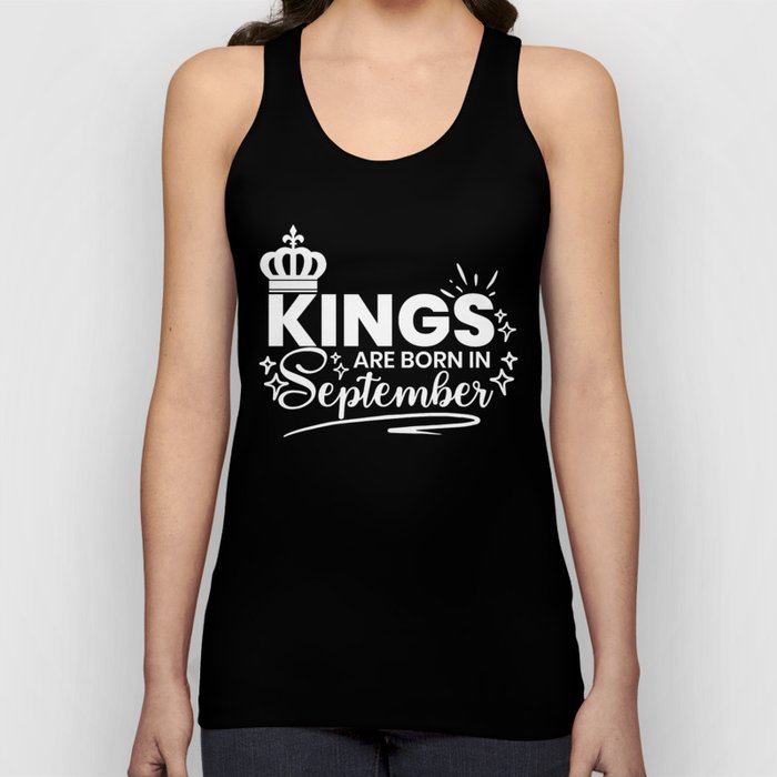 Kings Are Born In September Birthday Quote Tank Top