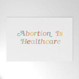 Abortion is Healthcare Welcome Mat
