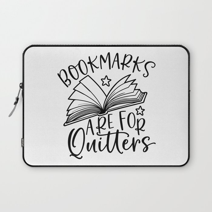 Bookmarks Are For Quitters Laptop Sleeve