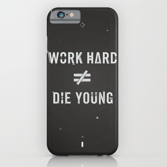Work Hard, Die Young / Dark iPhone & iPod Case