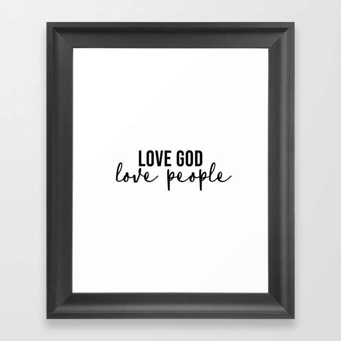 Love God Love People Framed Art Print