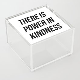There is power in kindness Acrylic Box