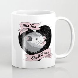 Wise Possum - This Too Shall Poss Cute Opossum Anxiety  Coffee Mug