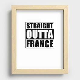 Straight Outta France Recessed Framed Print