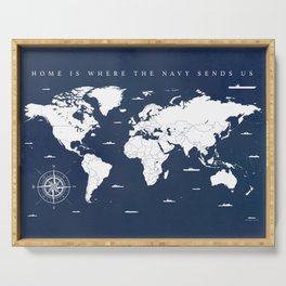 Home is Where the Navy Sends Us - Nautical World Map Serving Tray
