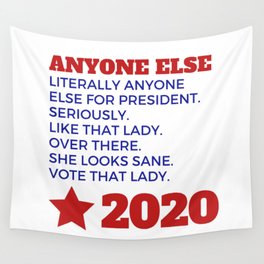 Anyone Else 2020 Wall Tapestry