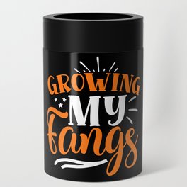 Growing My Fangs Funny Halloween Slogan Can Cooler