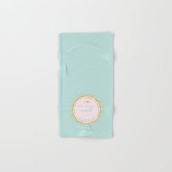 Do small things with great love- Typography on aqua backround Hand & Bath Towel