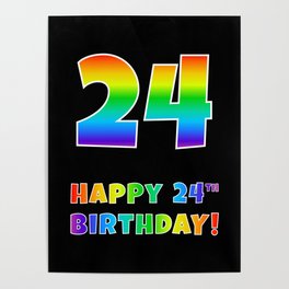 [ Thumbnail: HAPPY 24TH BIRTHDAY - Multicolored Rainbow Spectrum Gradient Poster ]