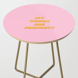 My words are Prophecy, Prophecy, Inspirational, Motivational, Empowerment, Mindset, Pink Side Table