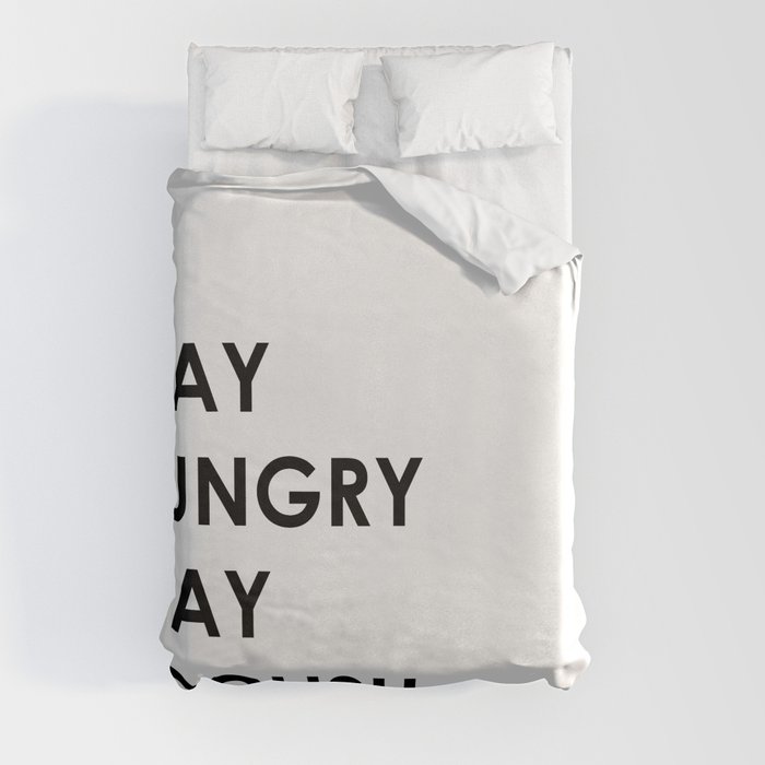 Stay Hungry Stay Foolish Duvet Cover