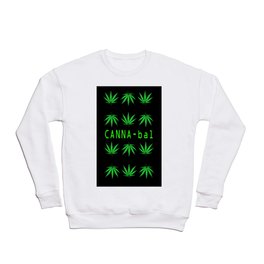 Canna-bal Crewneck Sweatshirt