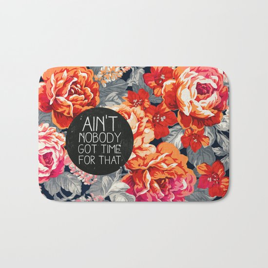 Ain't Nobody Got Time For That Bath Mat