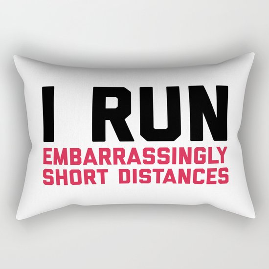 Run Short Distances Funny Quote Rectangular Pillow