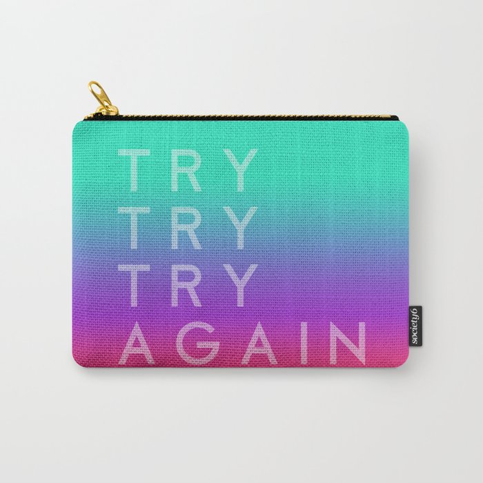 Colorful motivation quote. Keep trying. Carry-All Pouch