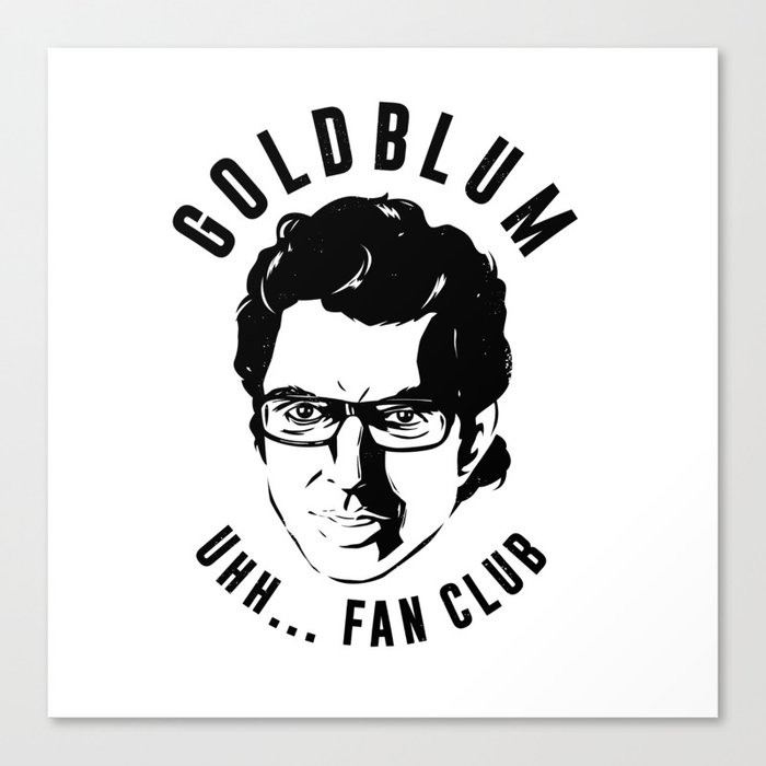 Goldblum fan club Canvas Print