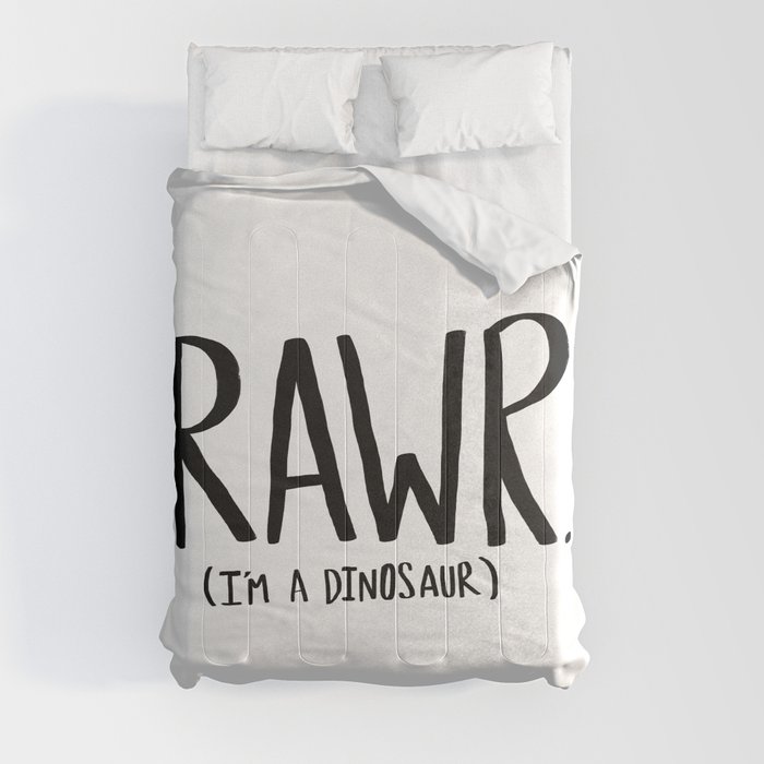 Rawr. I'm a Dinosaur Comforter