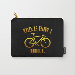 This Is How I Roll Cycling Bicycle Funny Carry-All Pouch