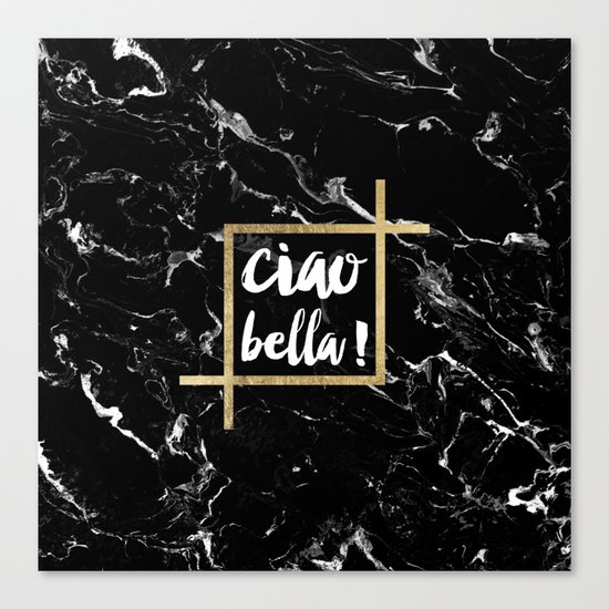 Modern elegant typography Ciao Bella gold leaf black marble Canvas Print