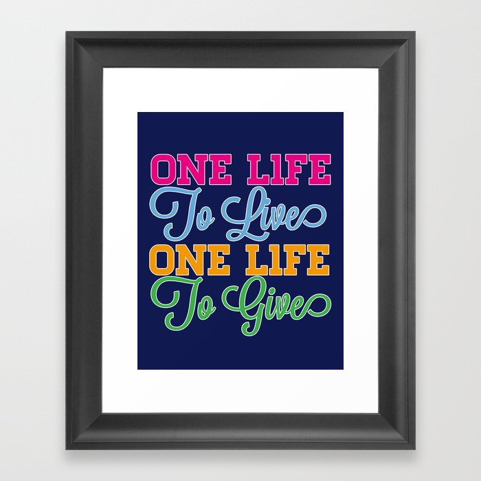One Life Framed Art Print