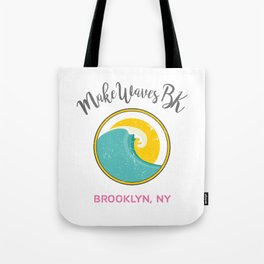 #makeWAVESbk 1 Year Anniversary Edition Tote Bag