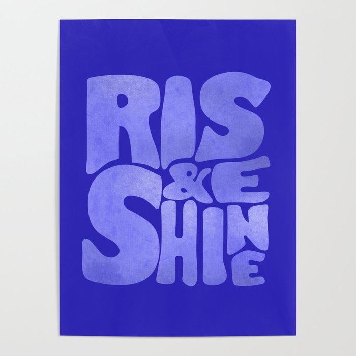 Rise and Shine - blue typography Poster