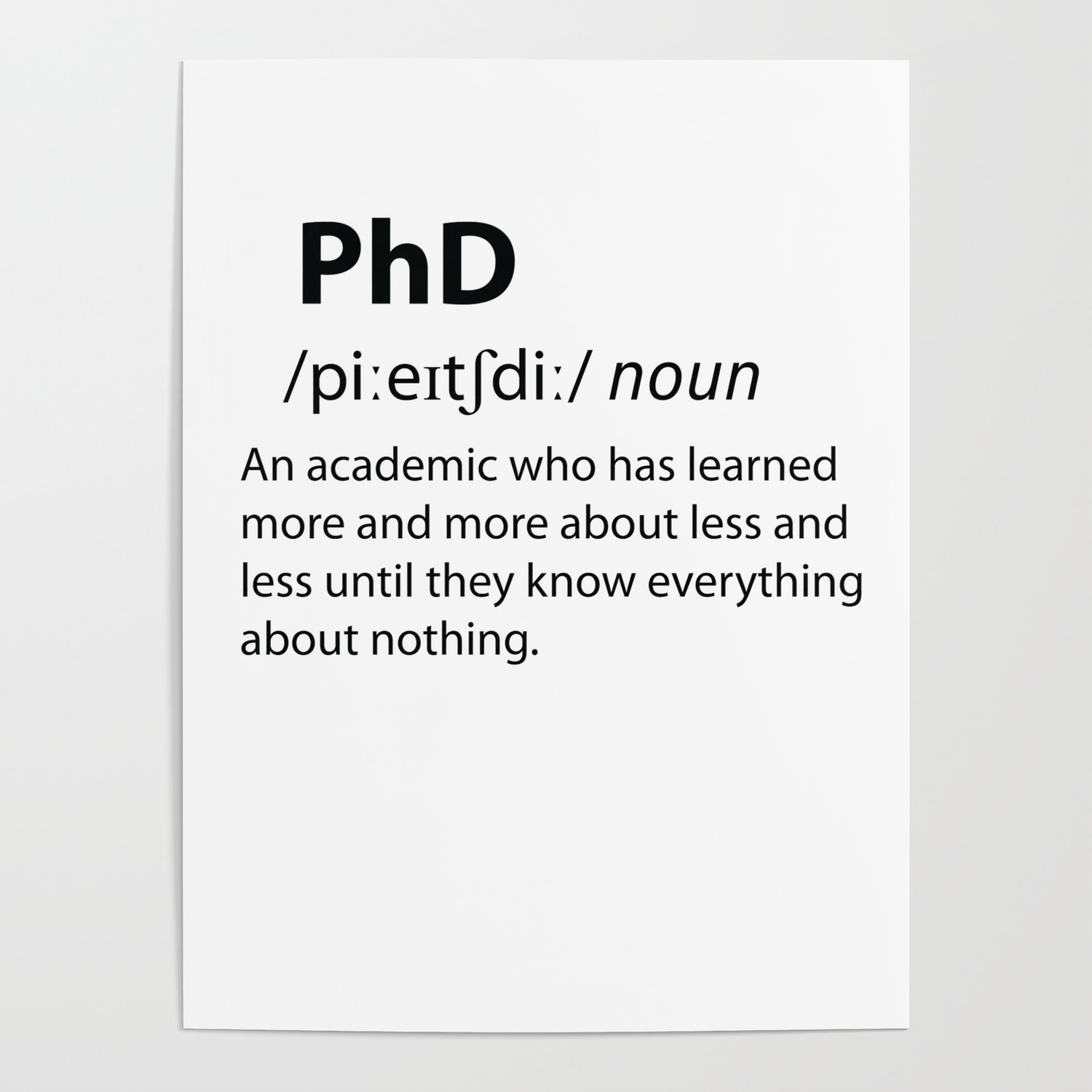 PhD - Funny Dictionary Definition Poster by TheInkElephant | Society6