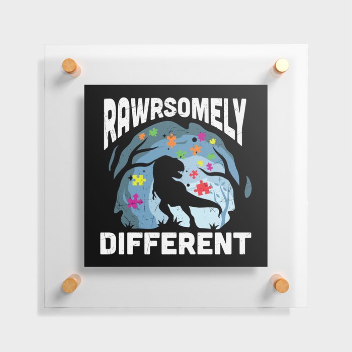 Rawrsomely Different Autism Awareness Dinosaur Floating Acrylic Print