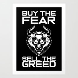 Buy The Fear Sell The Greed Stock Market Art Print | Stock, Forex, Graphicdesign, Trading, Day, Wallstreet, Gift, Shares, Options, Traders 