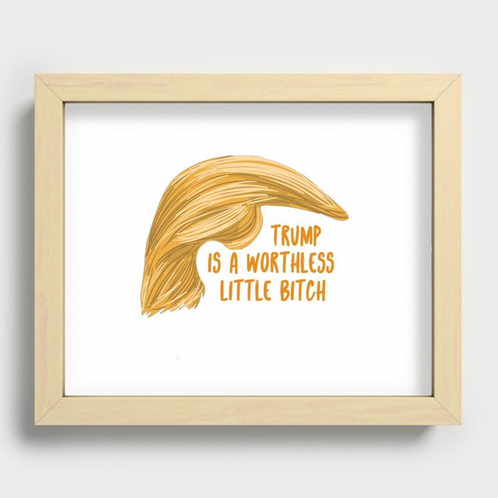 Trump is a bitch Recessed Framed Print