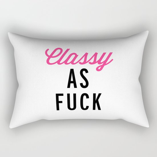 Classy As F*ck Funny Quote Rectangular Pillow