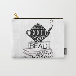 Drink Good Tea, Read Good Books Carry-All Pouch