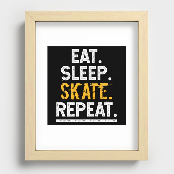 Eat Sleep Skate Repeat Skateboard Skater Recessed Framed Print