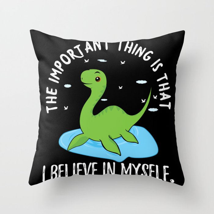 Loch Ness Nessi Believes In Herself Throw Pillow