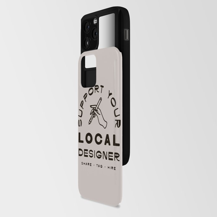 Support Your Local Designer iPhone Card Case by Nick Quintero