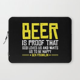 Beer Is Proof That God Loves Us Laptop Sleeve
