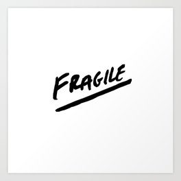 Fragile Art Print
