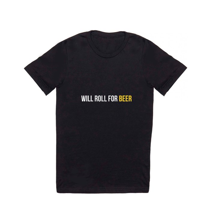 Will Roll For Beer Funny Brazilian Jiu-Jitsu Mma T Shirt by Noirty |  Society6