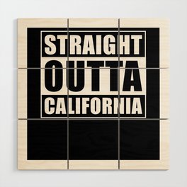 Straight Outta California Wood Wall Art