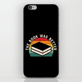 The Book Was Better Bookworm Reading Funny iPhone Skin