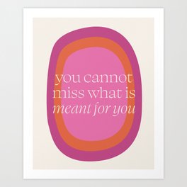 What is Meant for You Pink and Orange Graphic Quote Art Print